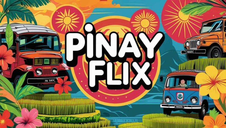 Pinay Flix - Ultimate Destination For Filipino Entertainment