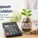 Lumpsum Calculator: Find Out How Much Your One-Time Investment Will Be Worth